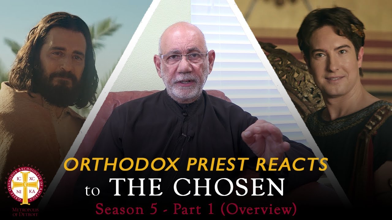 Orthodox Priest Reacts to The Chosen Season 5 – Part 1 (Overview)